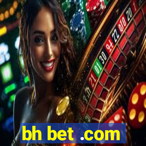 bh bet .com